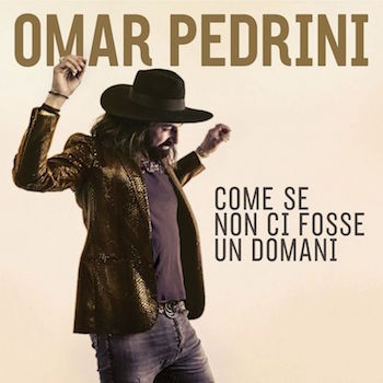 come-se-non-ci-fosse-un-domani-omar-pedrini-cover-ts1494573585